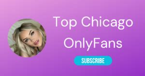 chicago onlyfans|Top 10 OnlyFans in Chicago & Chicago。